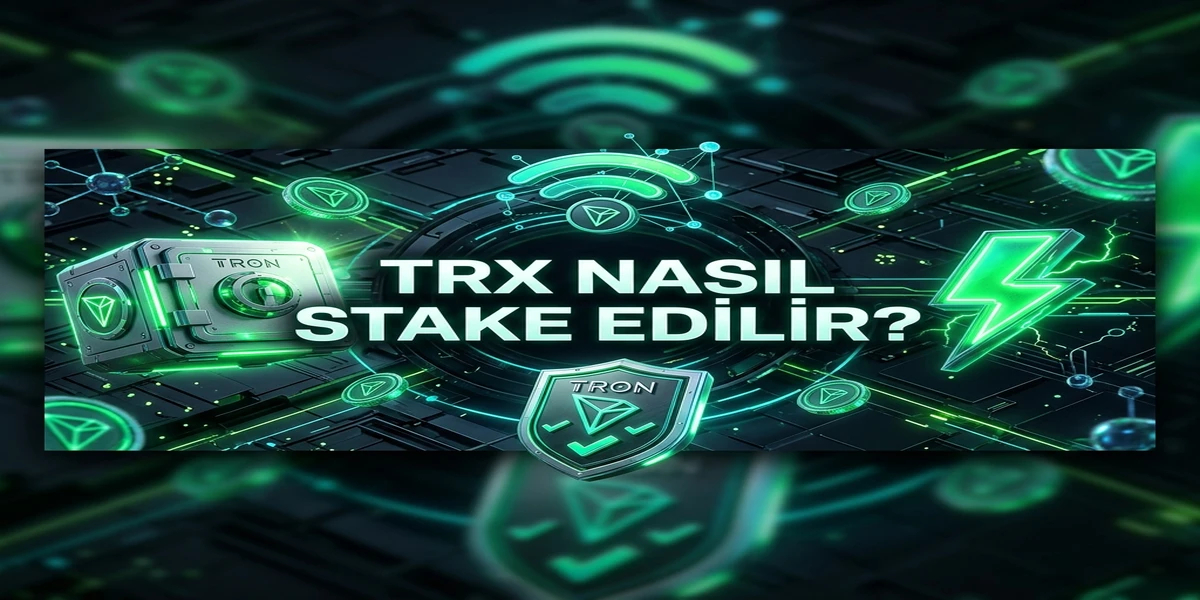TRX Nasıl Stake Edilir: TRON Enerjisi, Bant Genişliği ve Ödüller